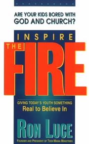 Cover of: Inspire the fire: giving today's youth something real to believe in