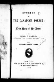 Cover of: Stories of the Canadian forest, or, Little Mary and her nurse by Catherine Parr Traill, Catherine Parr Traill