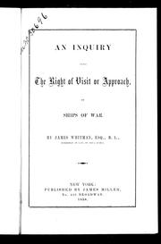 Cover of: An inquiry into the right of visit or approach by ships of war