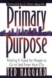 Cover of: Primary purpose: making it hard for people to go to hell from your city