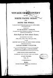 Cover of: A voyage of discovery to the North Pacific Ocean, and round the world by George Vancouver