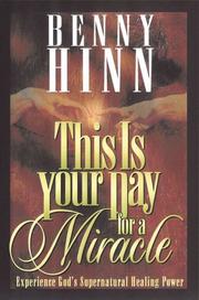 Cover of: This is your day for a miracle by Benny Hinn