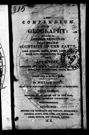 Cover of: A new compendium of geography: containing its general principles and an account of all the countries of the earth, their divisions, towns, rivers, lakes, mountains, bays, straits, capes, islands, &c. with an appendix, consisting of tables of latitude and longitude, population of countries, towns, &c. : intended chiefly for the use of schools