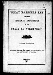 What farmers say of their personal experience in the Canadian North-West by Canada. Dept. of Agriculture