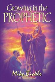 Cover of: Growing in the prophetic