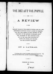 Cover of: A review of the primary charge of the Bishop of Huron, and of a correspondence between sundry laymen of Toronto, and the Lord Bishop of that diocese, on the teaching of the Church of England as to the doctrines of the adorable sacrifice of the mass, the invocation of saints and angels, and prayers for the faithful departed | Layman