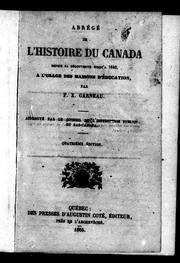 Cover of: Abrégé de l'histoire du Canada depuis sa découverte jusqu'à 1840 by F.-X. Garneau