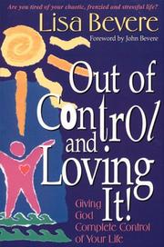 Out of control and loving it ! by Lisa Bevere