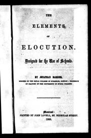 Cover of: The elements of elocution by Jonathan Barber, Jonathan Barber