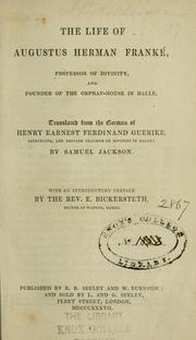 Cover of: The life of Augustus Herman Franké | Heinrich Ernst Ferdinand Guericke