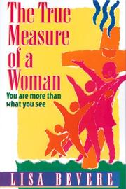The true measure of a woman by Lisa Bevere