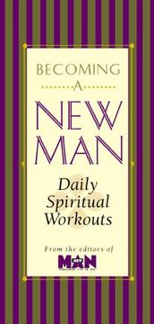Cover of: Becoming a new man: daily spiritual workouts