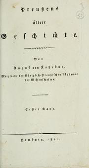 Cover of: Preussens ältere Geschichte by August Friedrich Ferdinand von Kotzebue