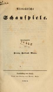 Cover of: Altteutsche Schauspiele by Franz Joseph Mone