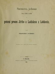Sněmové, jednání léta 1593 i 1594 a právní proces Jiřího a Ladislava z Lobkovic by František Dvorský