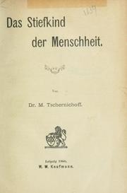 Cover of: Das Stiefkind der Menschheit by M. Tschernichoff