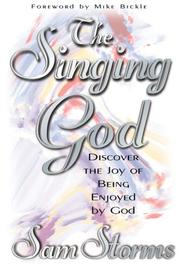 Cover of: The singing God: discover the joy of being enjoyed by God