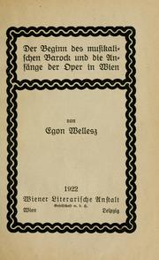 Der Beginn des musikalischen Barock und die Anfänge der Oper in Wien by Egon Wellesz