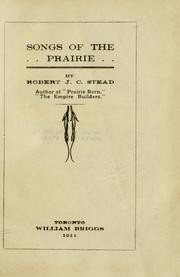 Cover of: Songs of the prairie by Robert J. C. Stead