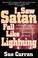 Cover of: I Saw Satan Fall Like Lightening