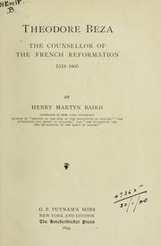 Theodore Beza, the counsellor of the French Reformation by Henry Martyn Baird