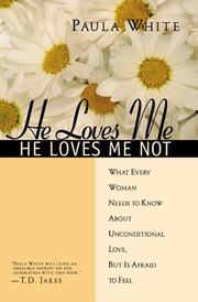 Cover of: He loves me, he loves me not by Paula M. White