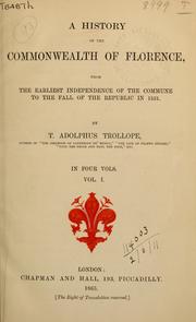 Cover of: A history of the Commonwealth of Florence by Thomas Adolphus Trollope