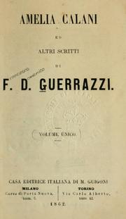 Cover of: Amelia Calani, ed altri scritti by Francesco Domenico Guerrazzi