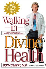 Cover of: Walking in Divine Health by Don Colbert