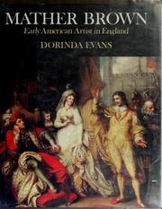 Mather Brown, early American artist in England by Dorinda Evans