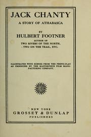 Cover of: Jack Chanty, a story of Athabasca by Hulbert Footner, Hulbert Footner