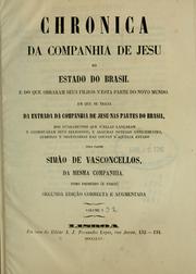 Cover of: Chronica da Companhia de Jesu do estado do Brasil, e do que obraram seus filhos n'esta parte do Novo mundo by Simão de Vasconcelos