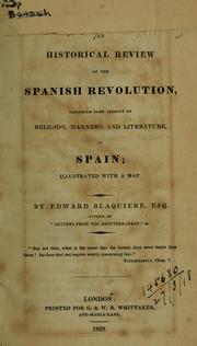 Cover of: An historical review of the Spanish revolution, including some account of religion, manners, and literature, in Spain