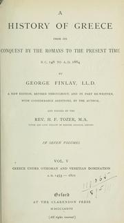 Cover of: A history of Greece, from its conquest by the Romans to the present time, B.C. 146 to A.D. 1864 by George Finlay