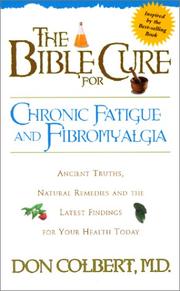 Cover of: The Bible cure for chronic fatigue and fibromyalgia by Don Colbert