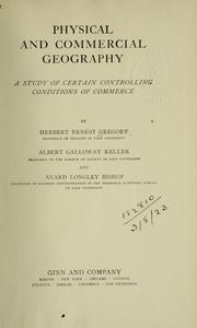 Cover of: Physical and commercial geography: a study of certain controlling conditions of commerce