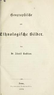 Cover of: Geographische und ethnologische Bilder by Adolf Bastian