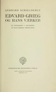 Cover of: Edvard Grieg og hans værker: et festskrift i anledning af hans 60ȧrige fødselsdag
