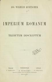 Cover of: Imperium romanum tributim discriptum [auctore] Jos. Wilhelm Kubitschek