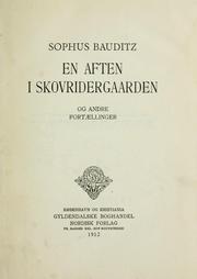 En aften i Skovridergaarden, og andre fortaellinger by Sophus Gustav Bauditz