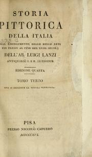 Cover of: Storia pittorica della Italia: dal risorgimento delle belle arti fin presso al fine del XVIII. secolo