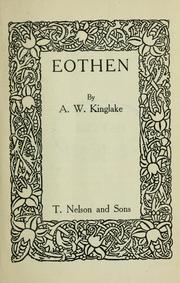 Cover of: Eothen by Alexander William Kinglake, Alexander William Kinglake