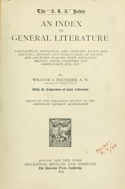 Cover of: The "A.L.A." index: an index to general literature, biographical, historical, and literary essays and sketches, reports and publicationn of boards and societies dealing with education, health, labor, charities and corrections, etc