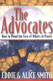 Cover of: The Advocates: How to Plead the Case of Others in Prayer