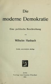 Cover of: Die moderne Demokratie: eine politische Beschreibung