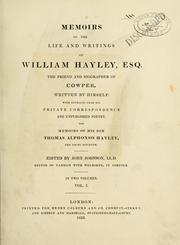 Memoirs of the life and writings of William Hayley, Esq., the friend and biographer of Cowper by Hayley, William