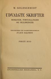 Cover of: Utvalgte skrifter, romaner, fortaellinger og skildringer by Meïr Goldschmidt