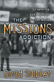 Cover of: The missions addiction by David Shibley