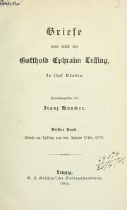 Cover of: Briefe von und an Gotthold Ephraim Lessing: Hrsg. von Franz Muncker