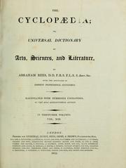 Cover of: The cyclopaedia: or, Universal dictionary of arts, sciences, and literature